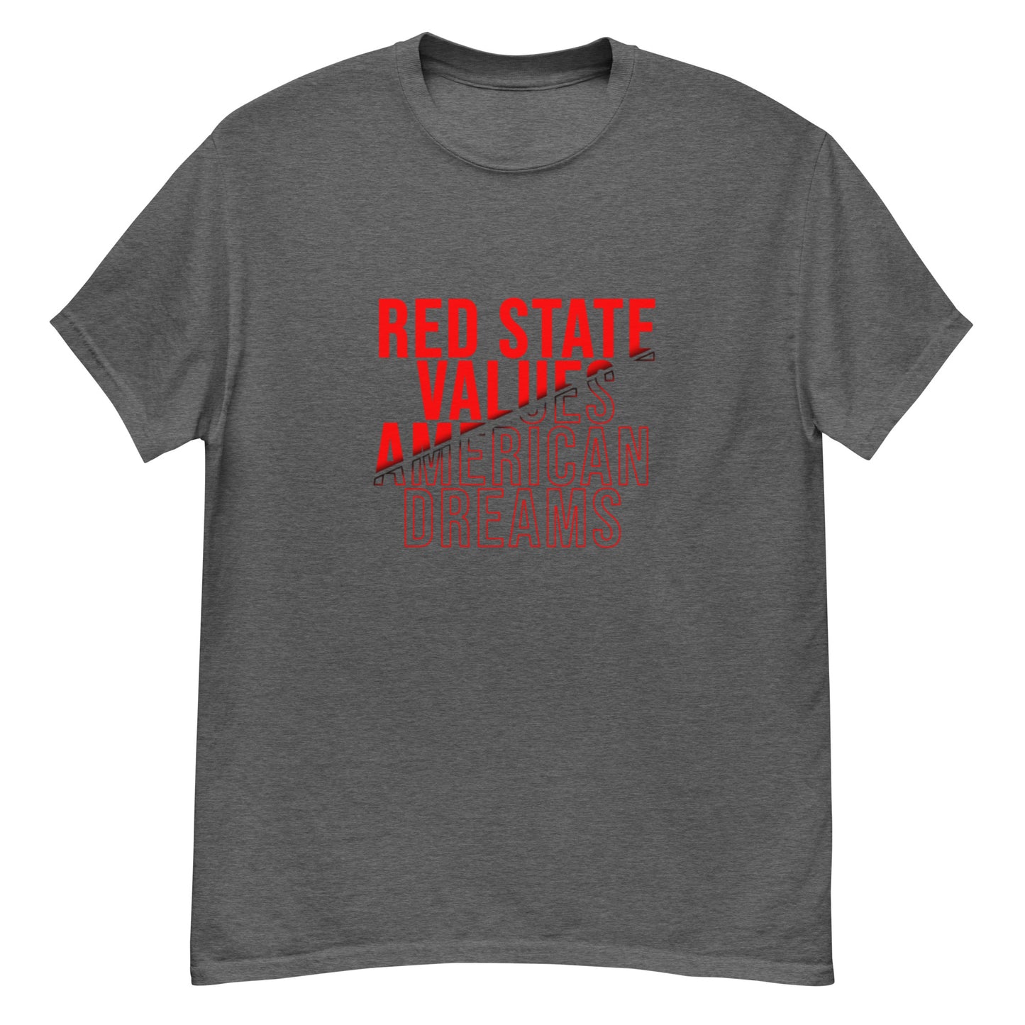 "RED STATE VALUES AMERICAN DREAM" RED VERS. - T-SHIRT