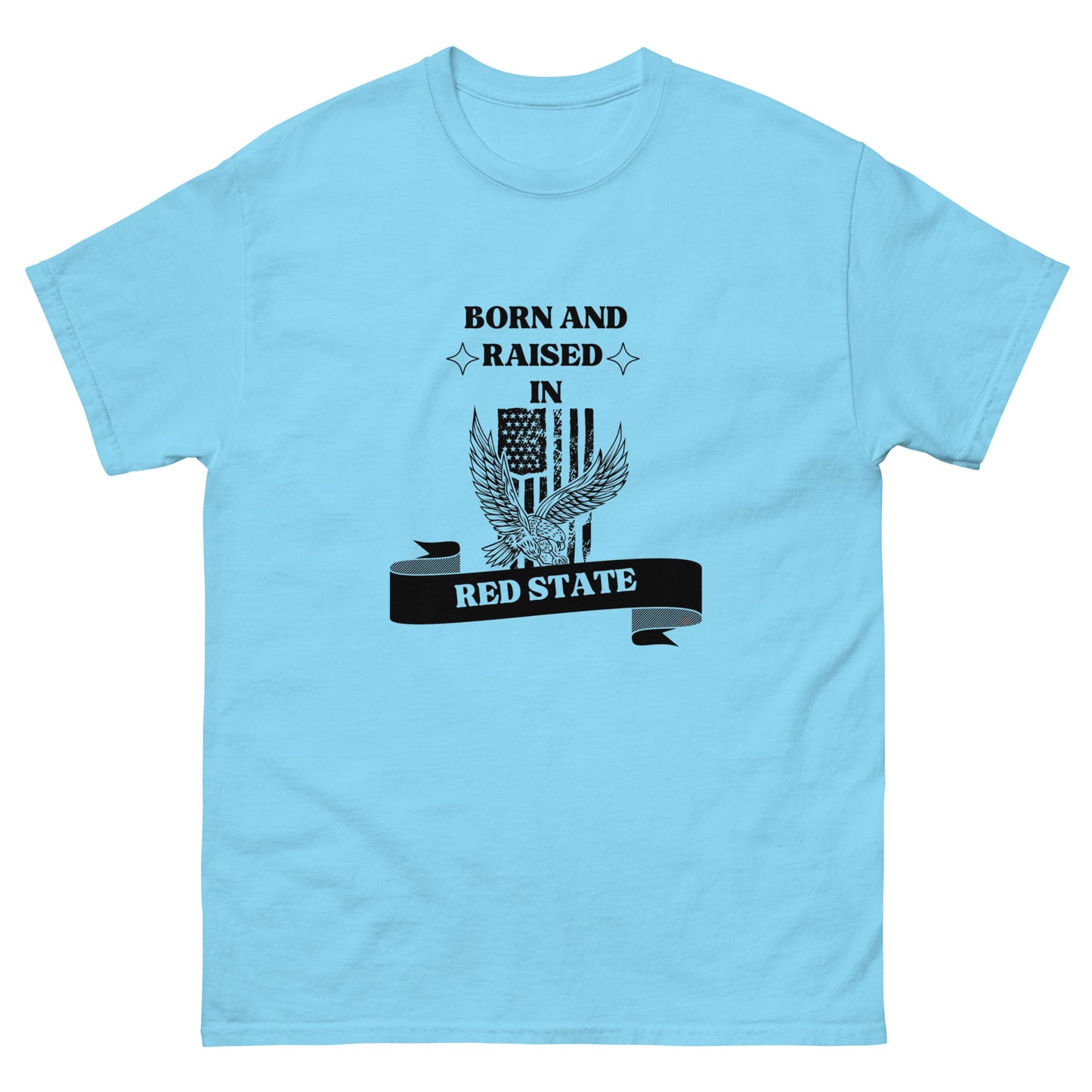 "BORN AND RAISED IN RED STATE" BLACK VERS. - UNISEX T-SHIRT