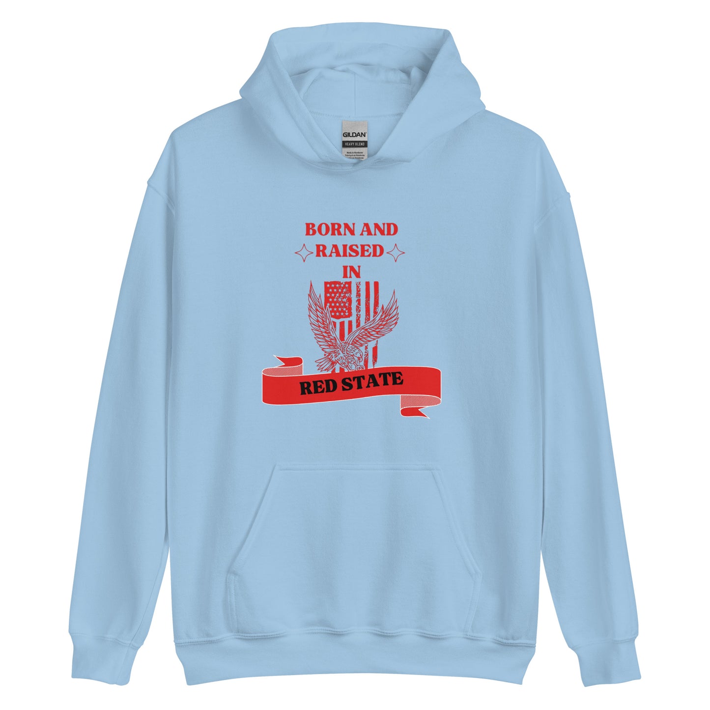 "BORN AND RAISED IN RED STATE" RED VERS. - UNISEX HOODIE