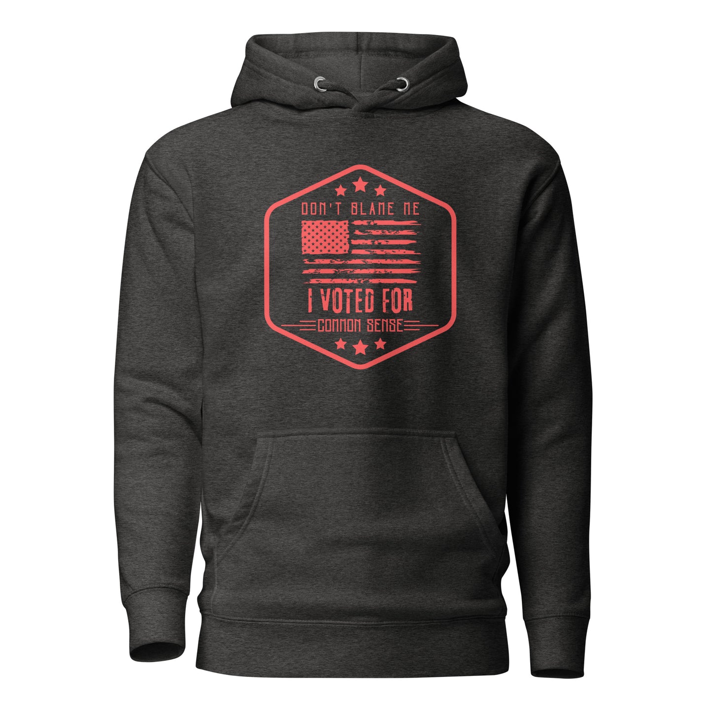"DON'T BLAME ME I VOTED FOR COMMON SENSE" RED VERS.- UNISEX HOODIE