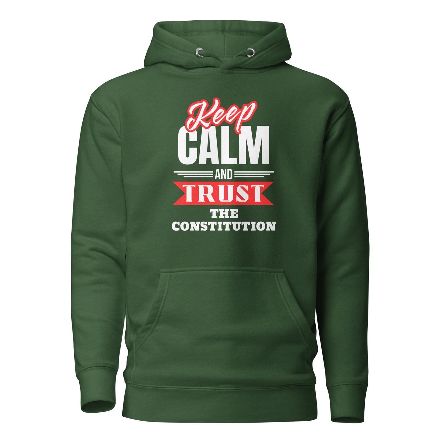 "KEEP CALM AND TRUST THE CONSTITUTION" WHITE VERS. -UNISEX HOODIE