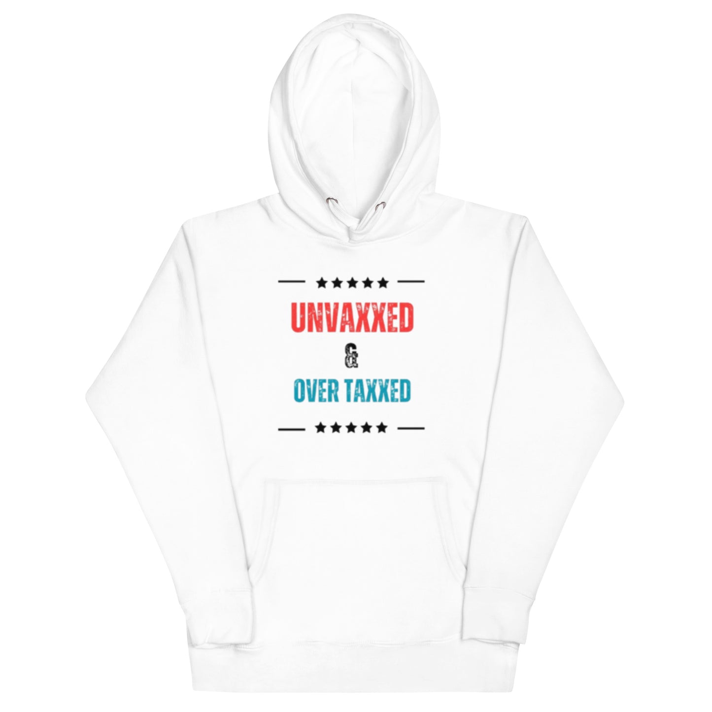 "UNVAXXED & OVER TAXXES" RED AND BLUE VERS .- UNSEX HOODIE