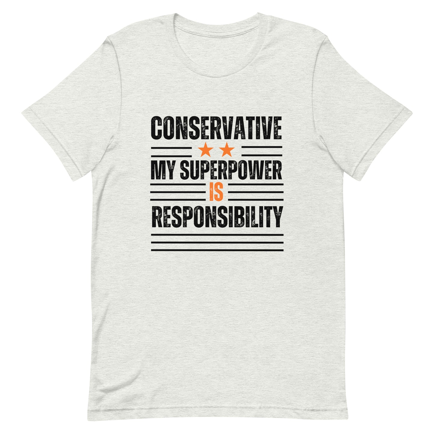 "CONSERVATIVE MY SUPERPPOWER IS RESPONSIBILITY" WHITE VERS. - UNISEX T-SHIRT