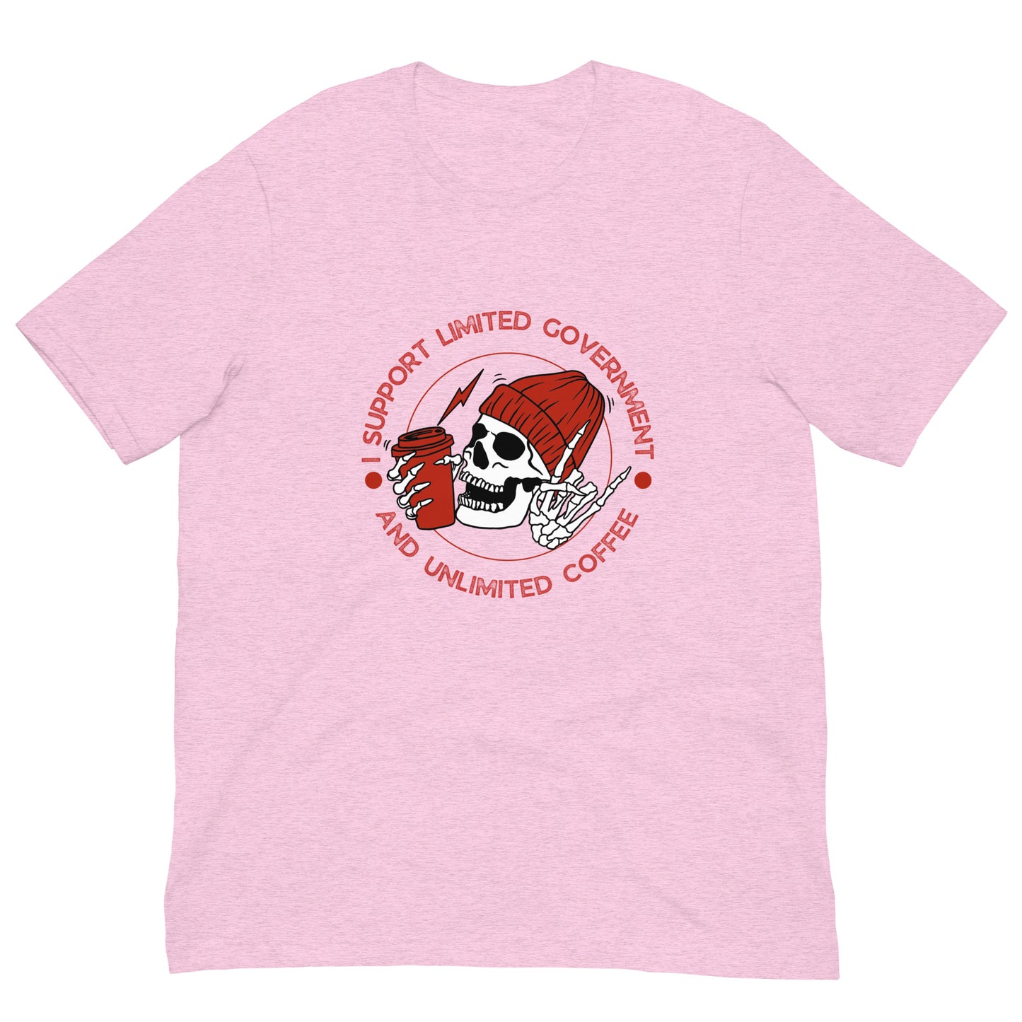 "I SUPPORT LIMITED GOVERNMENT AND UNLIMITED COFFEE" RED VERS.- UNISEX T-SHIRT