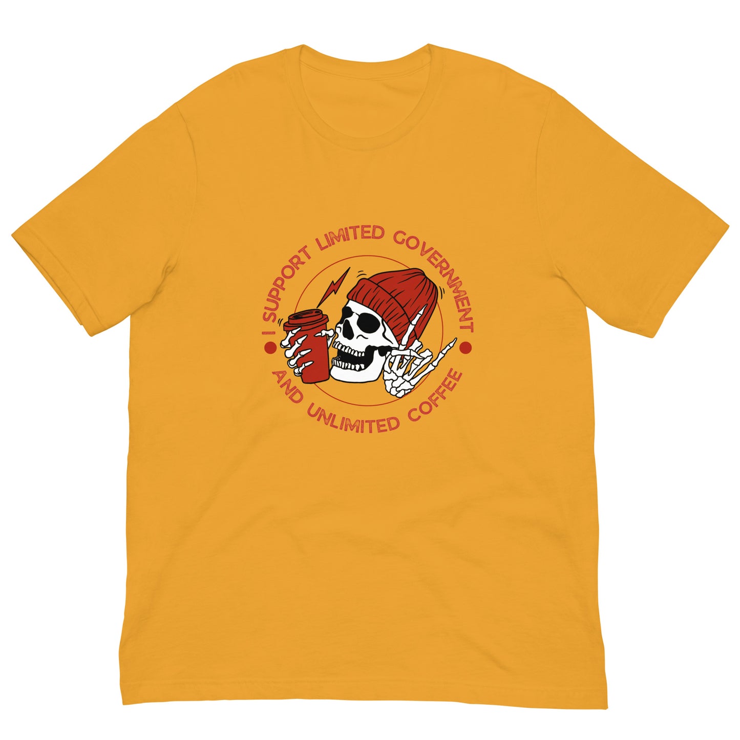"I SUPPORT LIMITED GOVERNMENT AND UNLIMITED COFFEE" RED VERS.- UNISEX T-SHIRT