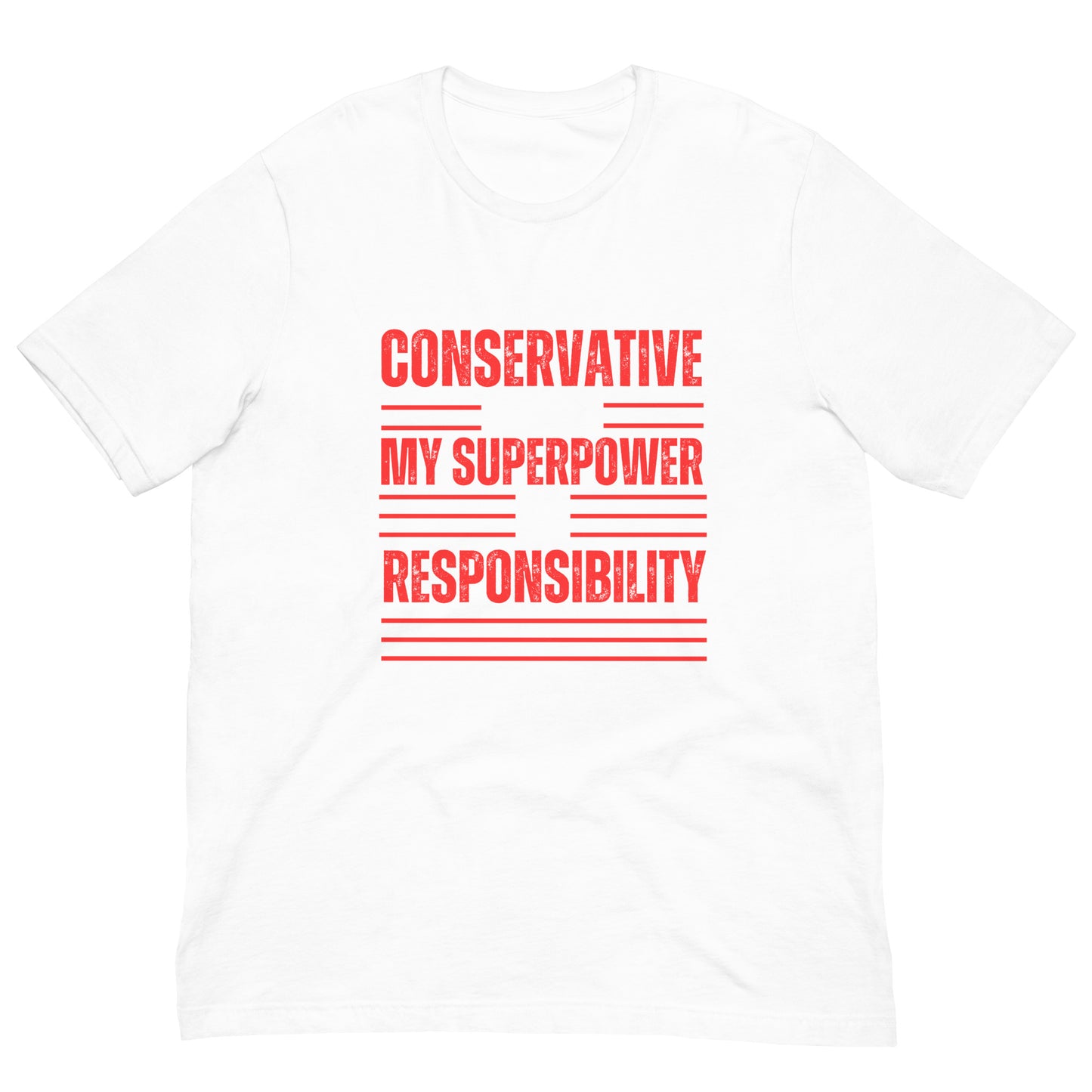 "CONSERVATIVE MY SUPERPPOWER IS RESPONSIBILITY" RED/WHITE VERS. - UNISEX T-SHIRT
