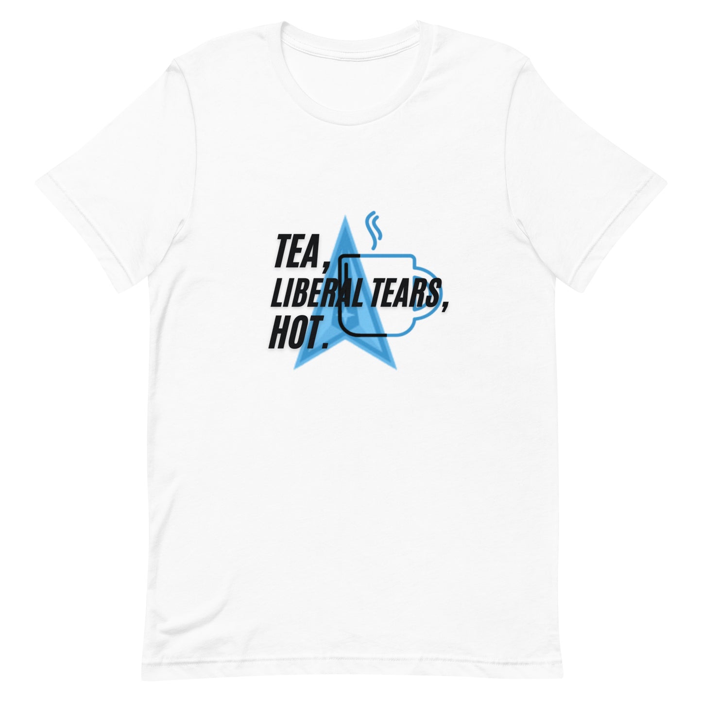 "TEA, LIEBERAL TEARS, HOT". BLACK VERS. - UNISEX T-SHIRT