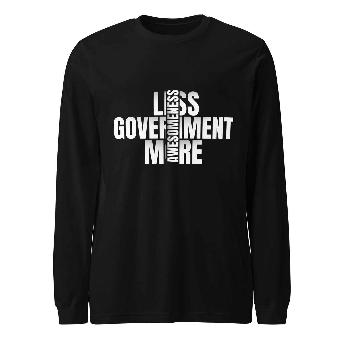 "LESS GOVERNMENT MORE AWESOMENESS". WHITE VERS. - UNISEX LONG SLEEVE TEE