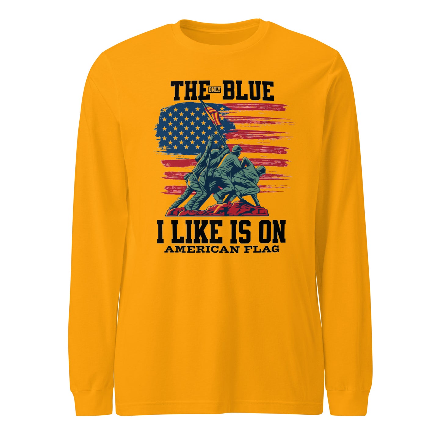 "THE ONLY BLUE I LIKE IS ON AMERICAN FLAG" BLACK VERS.- UNISEX LONG SLEEVE TEE