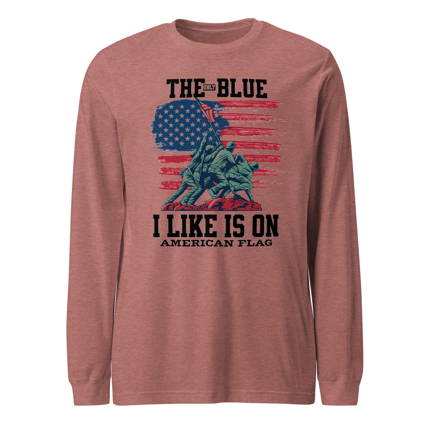 "THE ONLY BLUE I LIKE IS ON AMERICAN FLAG" BLACK VERS.- UNISEX LONG SLEEVE TEE