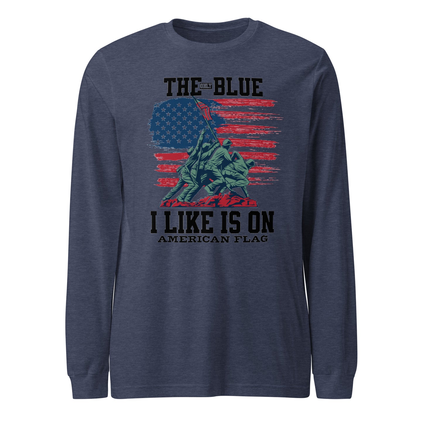 "THE ONLY BLUE I LIKE IS ON AMERICAN FLAG" BLACK VERS.- UNISEX LONG SLEEVE TEE