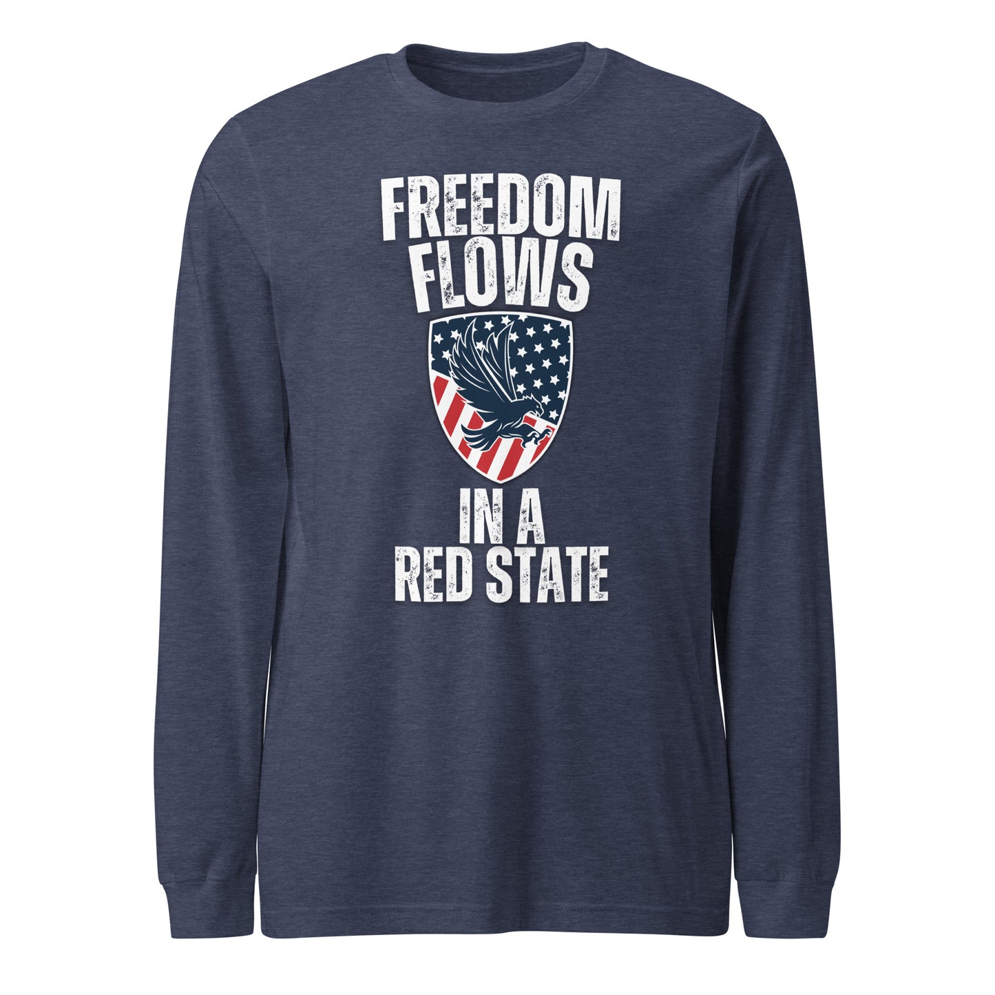 "FREEDOM FLOWS IN A RED STATE" WHITE VERS. - UNISEX LONG SLEEVE TEE