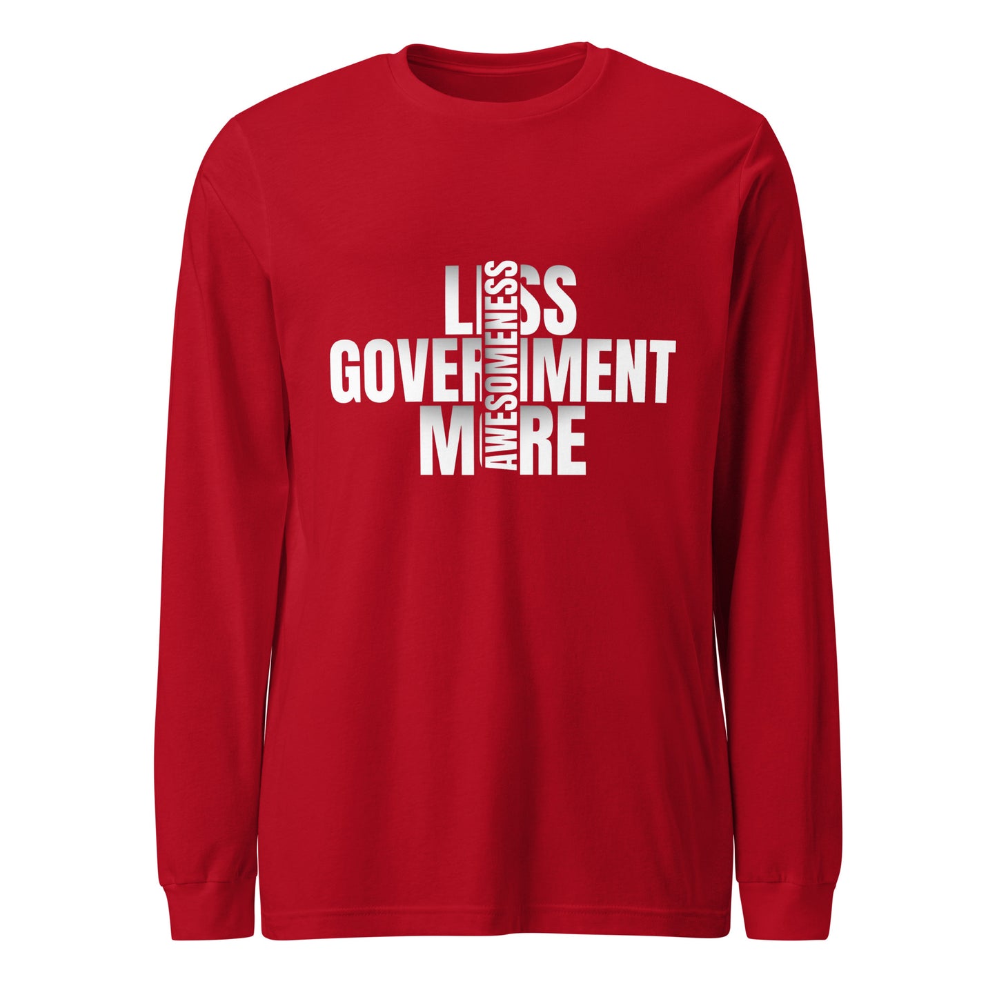 "LESS GOVERNMENT MORE AWESOMENESS". WHITE VERS. - UNISEX LONG SLEEVE TEE