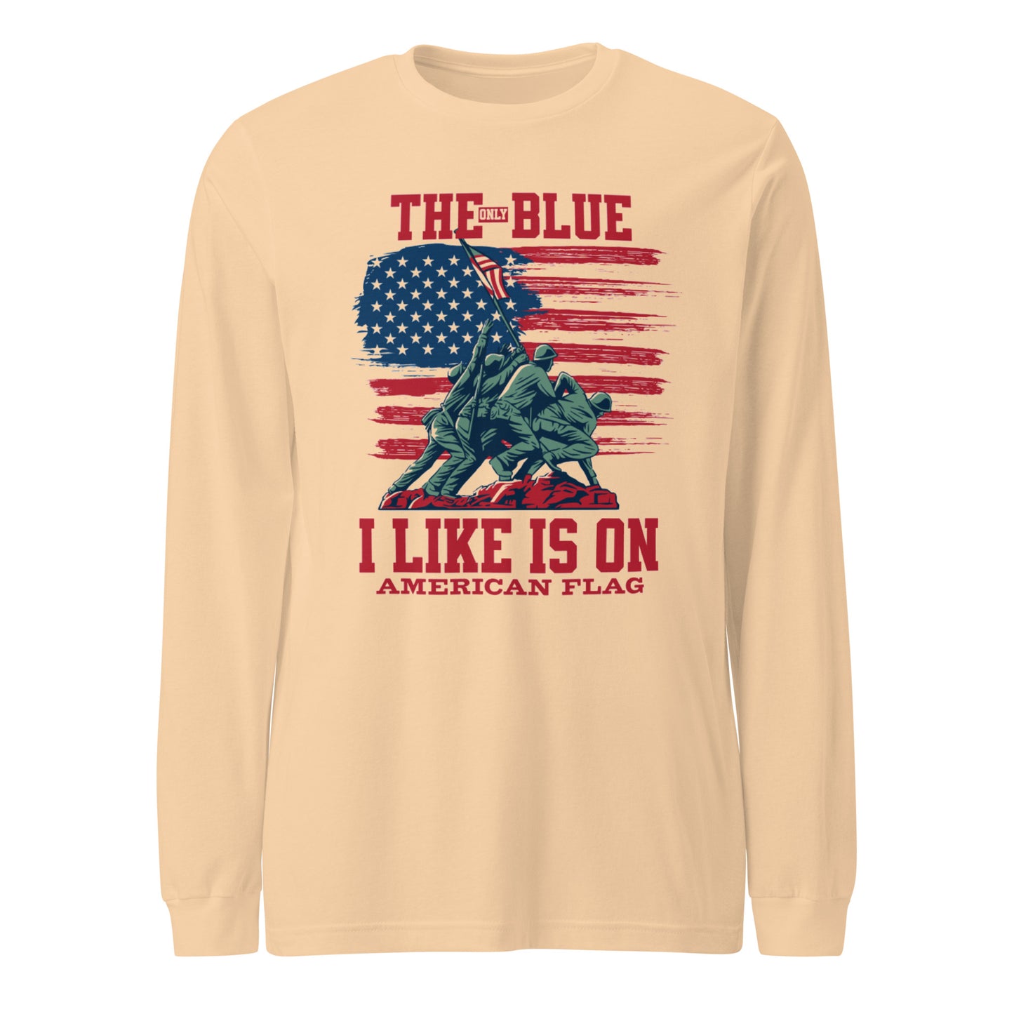 "THE ONLY BLUE I LIKE IS ON AMERICAN FLAG" RED VERS.- UNISEX LONG SLEEVE TEE