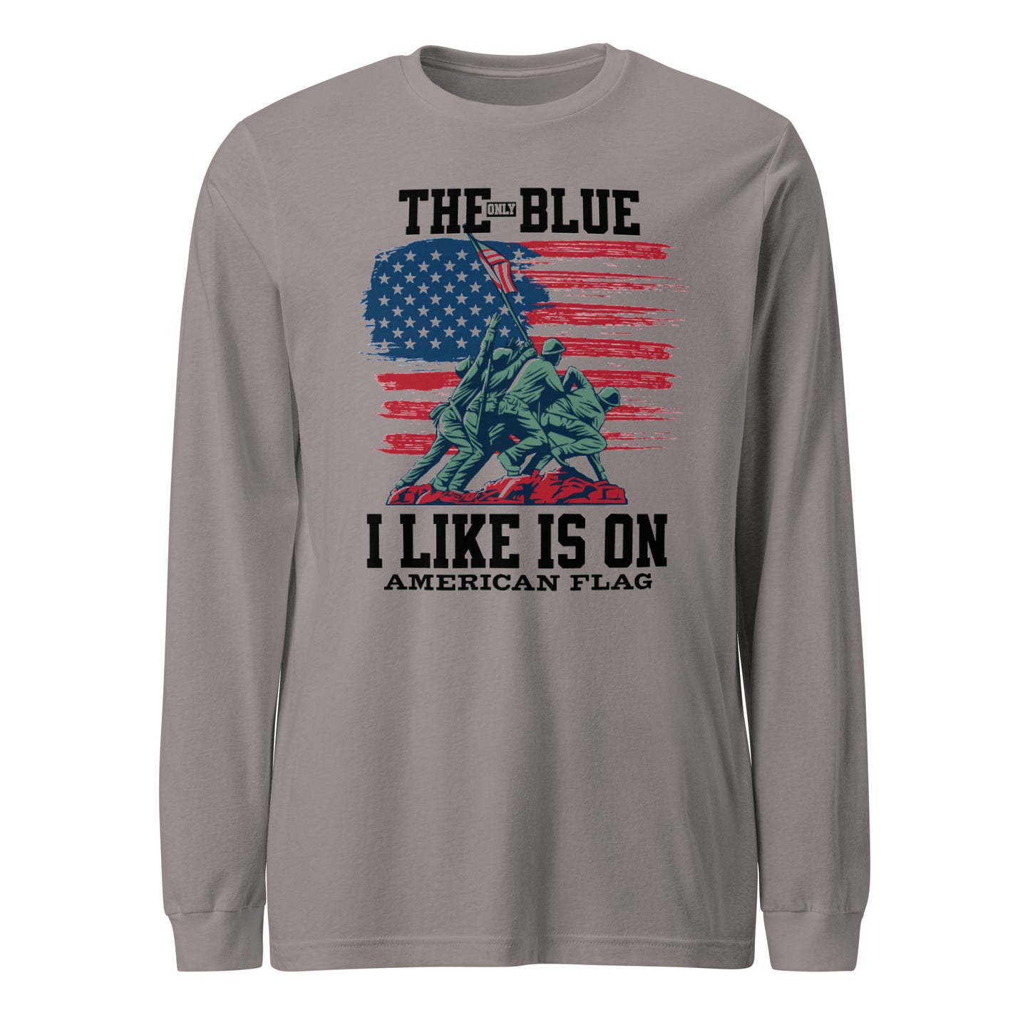 "THE ONLY BLUE I LIKE IS ON AMERICAN FLAG" BLACK VERS.- UNISEX LONG SLEEVE TEE