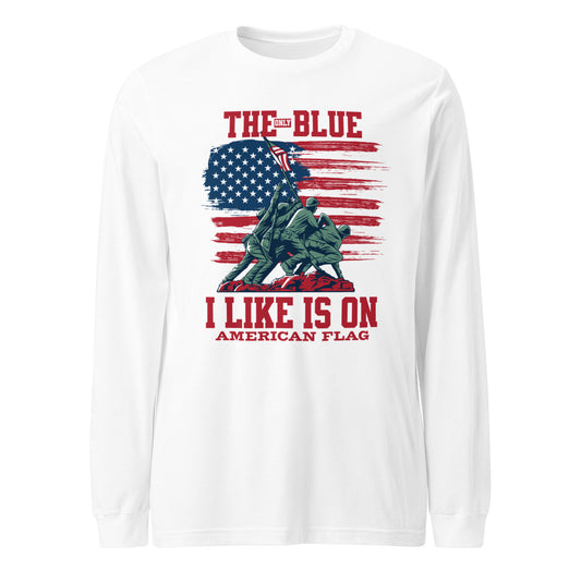 "THE ONLY BLUE I LIKE IS ON AMERICAN FLAG" RED VERS.- UNISEX LONG SLEEVE TEE