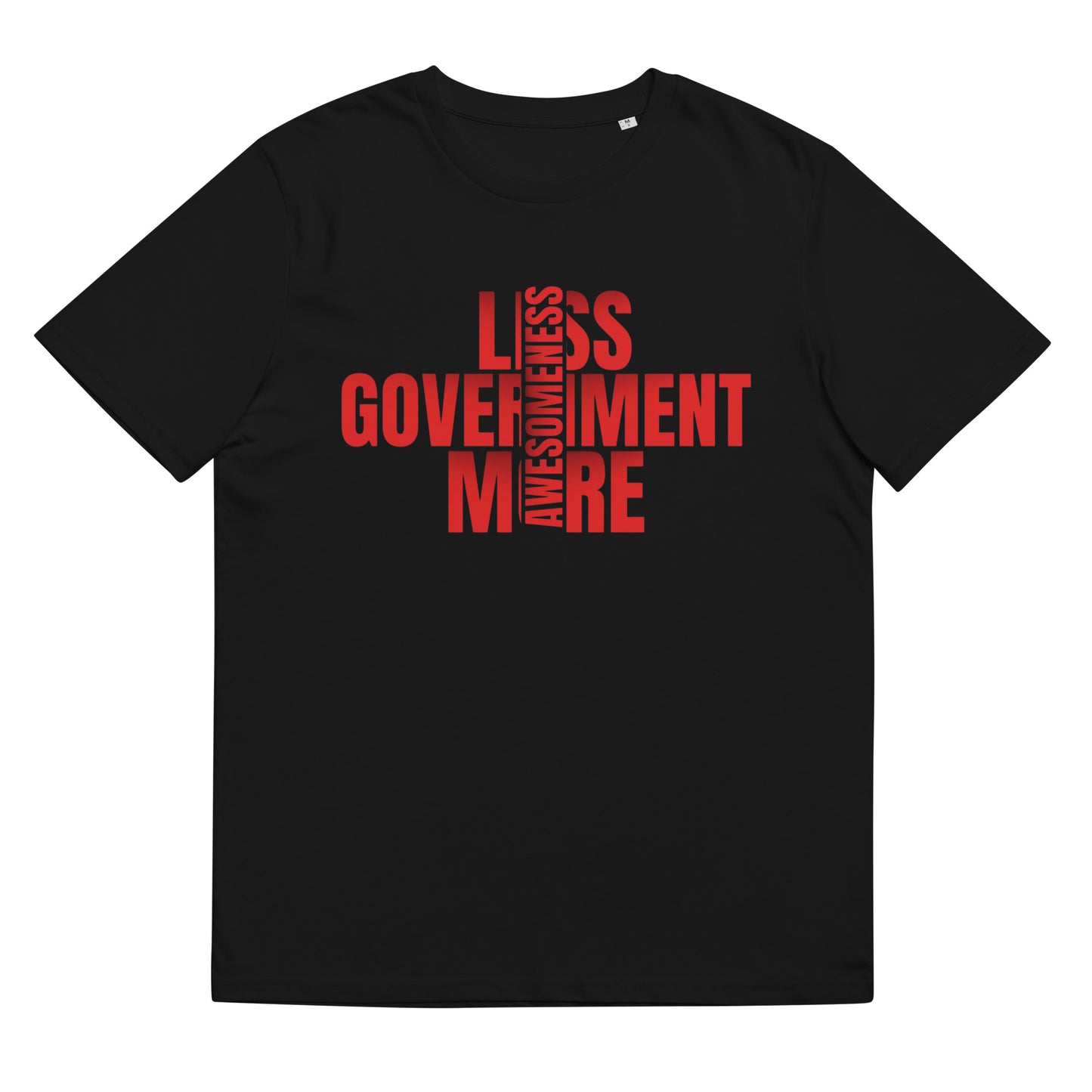 "LESS GOVERNMENT MORE AWESOMENESS". RED VERS. - UNISEX T-SHIRT