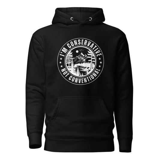 "I AM CONSERVATIVE NOT CONVENTIONAL" WHITE VERS. - UNISEX HOODIE