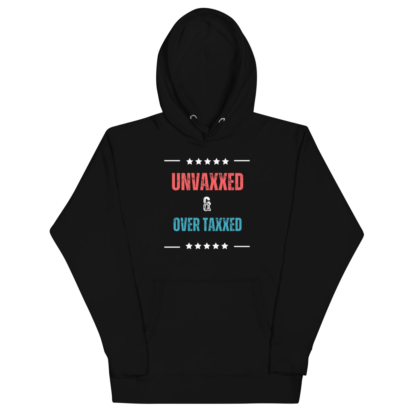 "UNVAXXED & OVER TAXXES" RED AND BLUE VERS .- UNSEX HOODIE