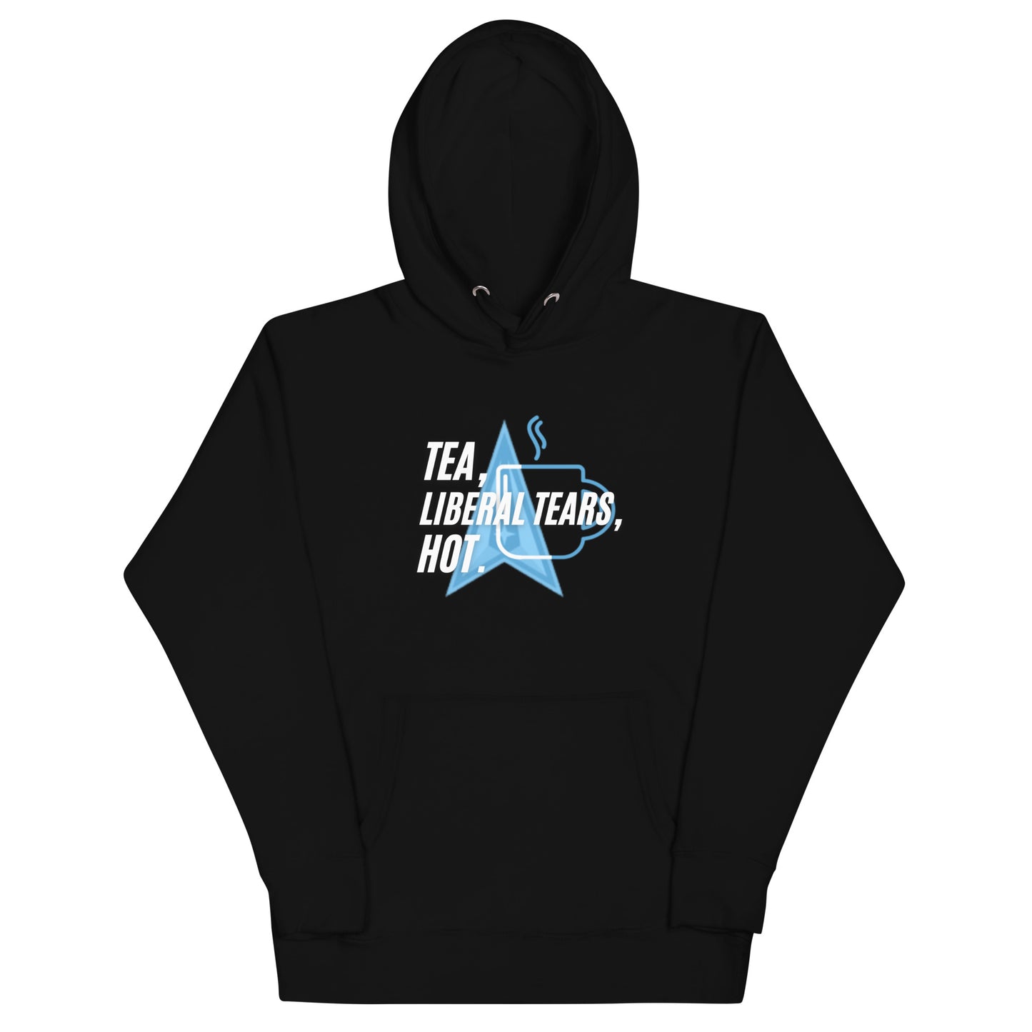 "TEA, LIEBERAL TEARS, HOT". WHITE VERS. - UNISEX HOODIE
