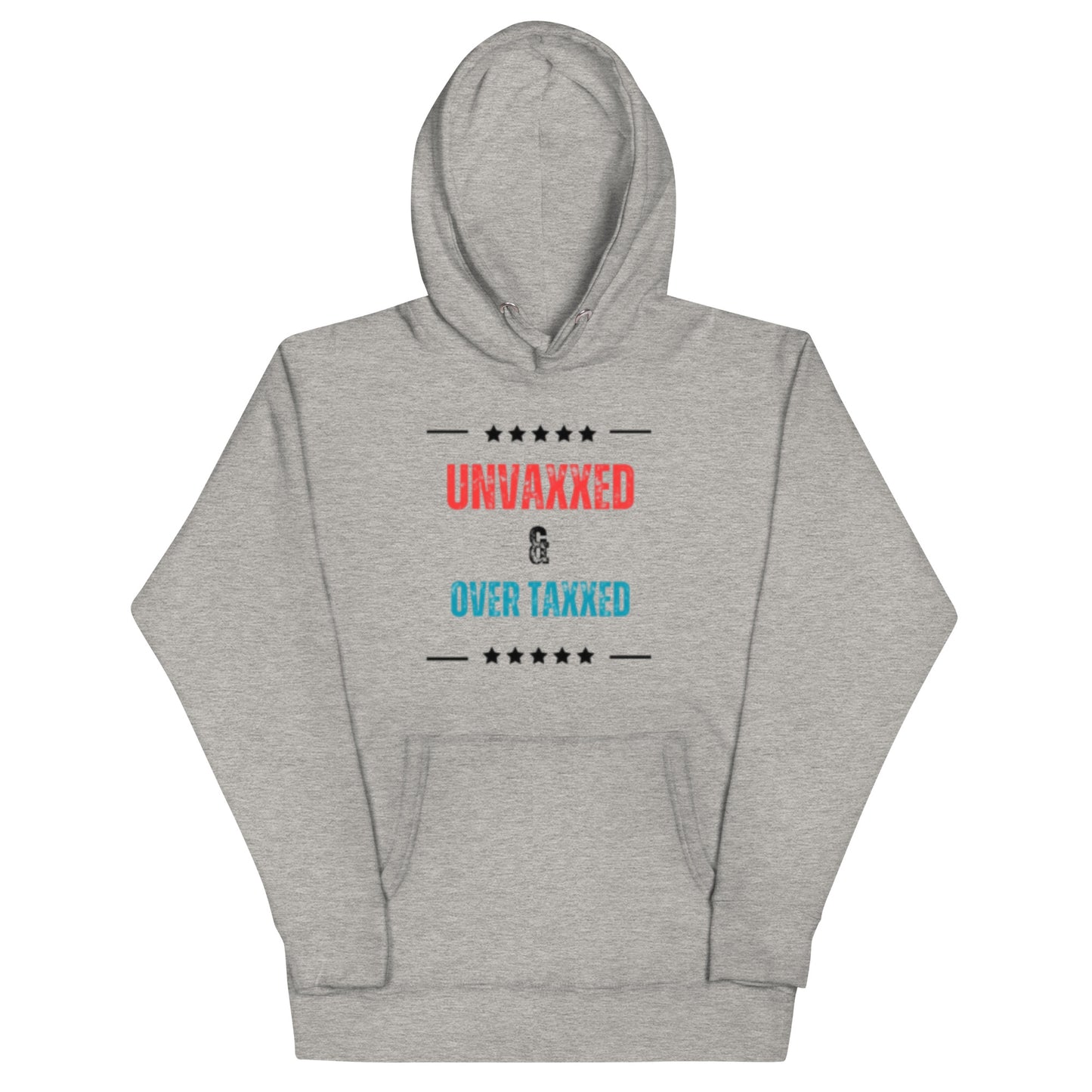 "UNVAXXED & OVER TAXXES" RED AND BLUE VERS .- UNSEX HOODIE