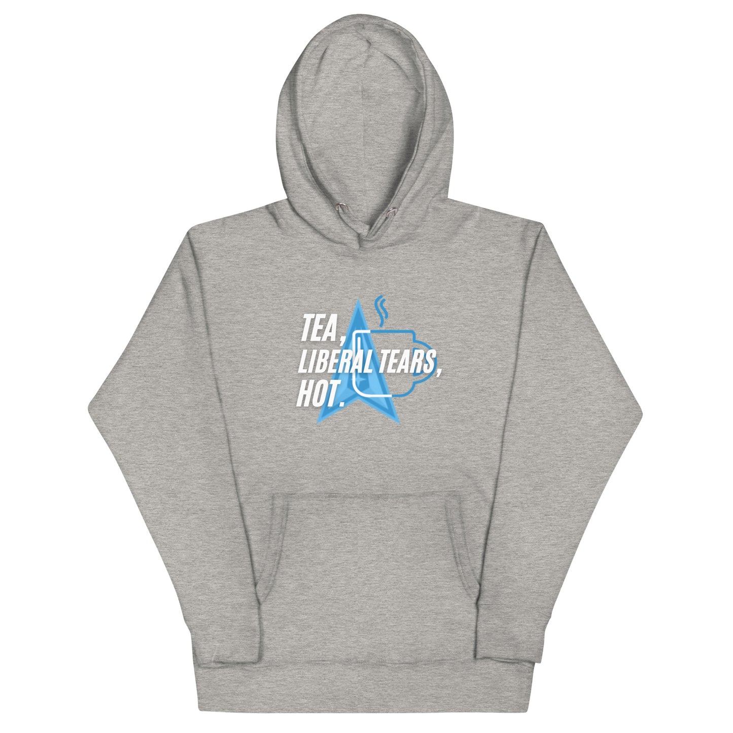 "TEA, LIEBERAL TEARS, HOT". WHITE VERS. - UNISEX HOODIE