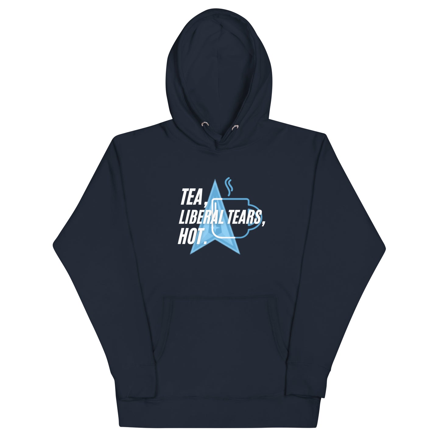 "TEA, LIEBERAL TEARS, HOT". WHITE VERS. - UNISEX HOODIE
