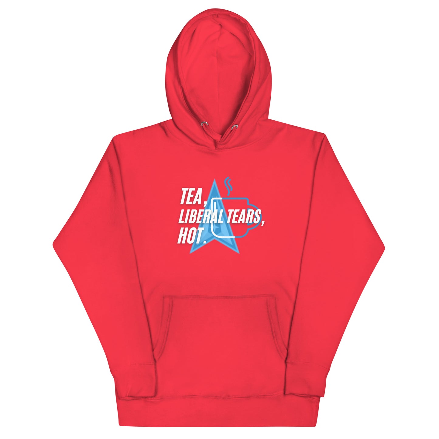 "TEA, LIEBERAL TEARS, HOT". WHITE VERS. - UNISEX HOODIE