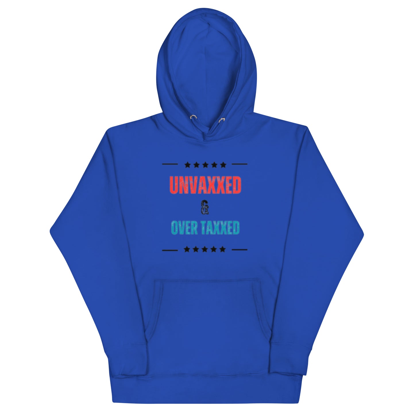 "UNVAXXED & OVER TAXXES" RED AND BLUE VERS .- UNSEX HOODIE