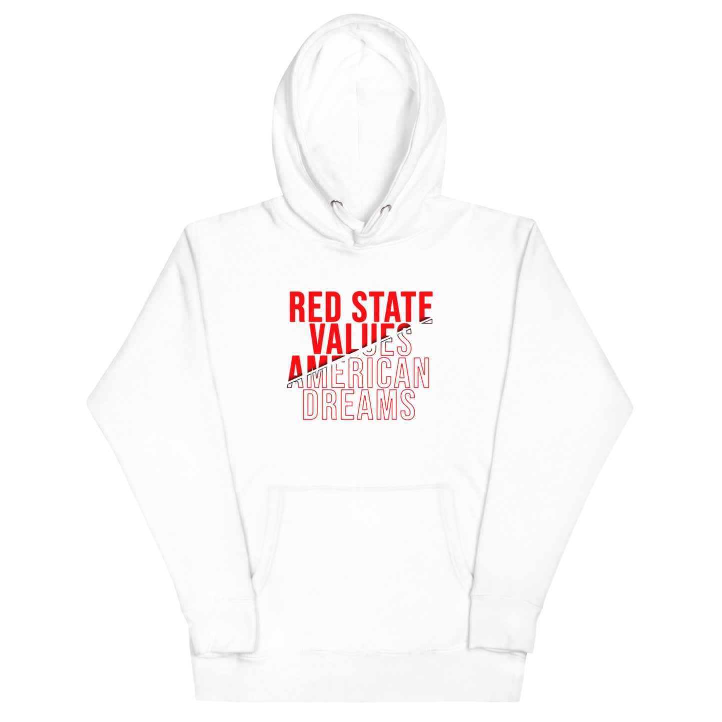 "RED STATE VALUES AMERICAN DREAM" RED VERS. - UNISEX HOODIE