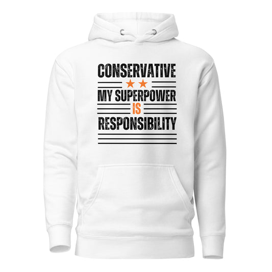 "CONSERVATIVE MY SUPERPPOWER IS  RESPONSIBILITY" BLACK VERS. - UNISEX HOODIE