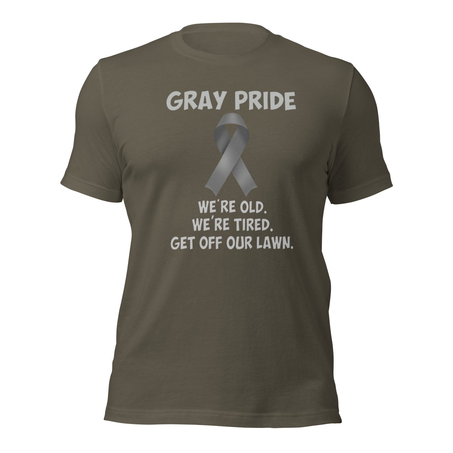 Gray Pride - We're Old, We're Tired. Get Off Our Lawn T-Shirt
