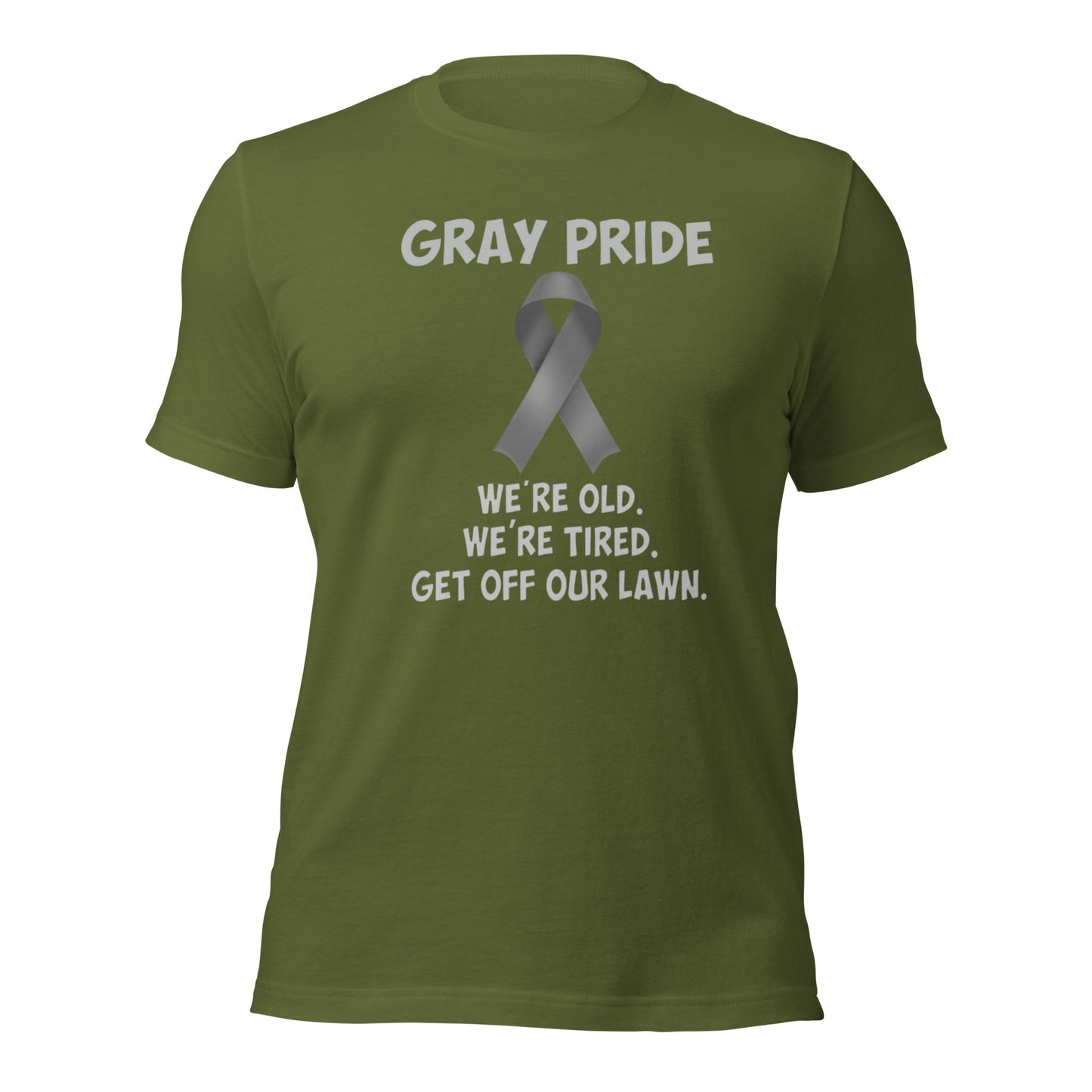 Gray Pride - We're Old, We're Tired. Get Off Our Lawn T-Shirt
